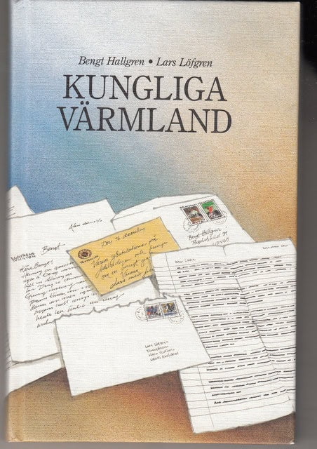 Hallgren, Bengt ; Löfgren, Lars : Kungliga Värmland