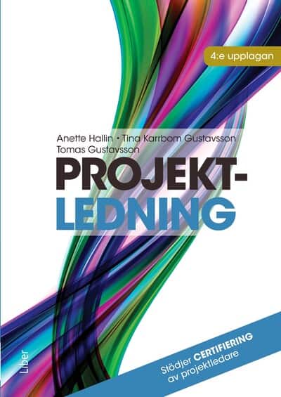 Hallin, Anette ; Karrbom Gustavsson, Tina ; Gustavsson, Tomas : Projektledning