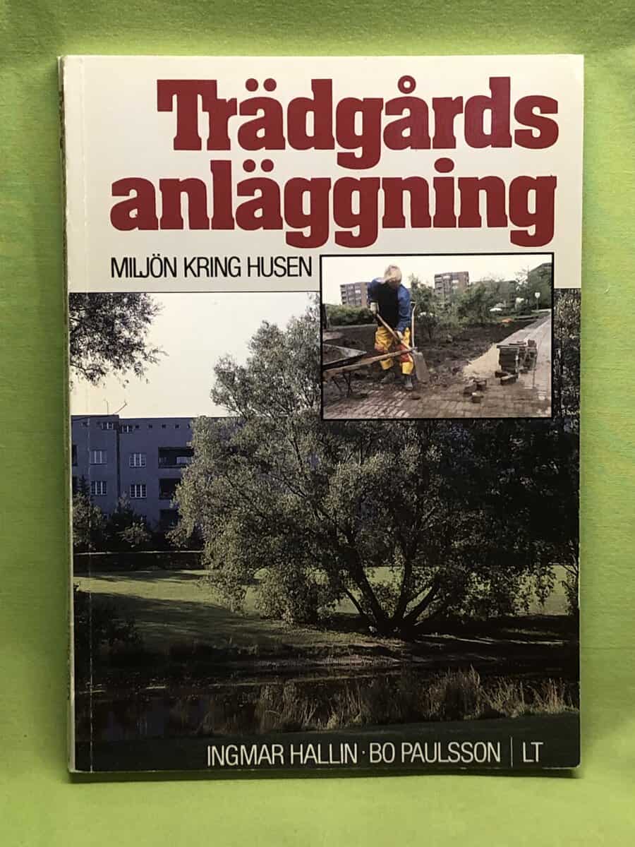 Hallin, Ingmar ; Paulsson, Bo ; Lindbom, Lars ; Olofstam, Mats : Trädgårdsanläggning