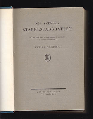 Halvar G. F. Sundberg : Den svenska stapelstadsrätten