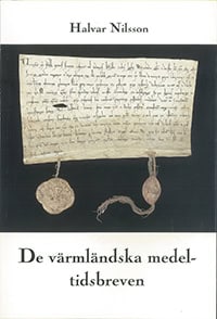 Halvar Nilsson : De värmländska medeltidsbreven
