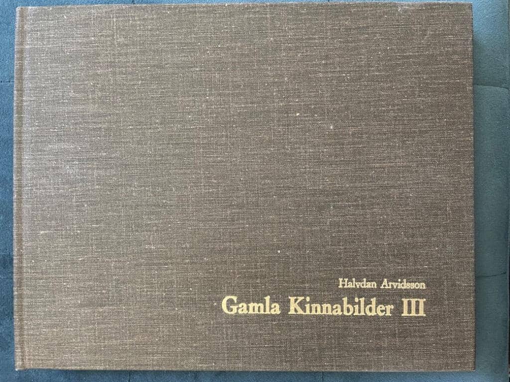Halvdan Arvidsson : Gamla Kinnabilder III