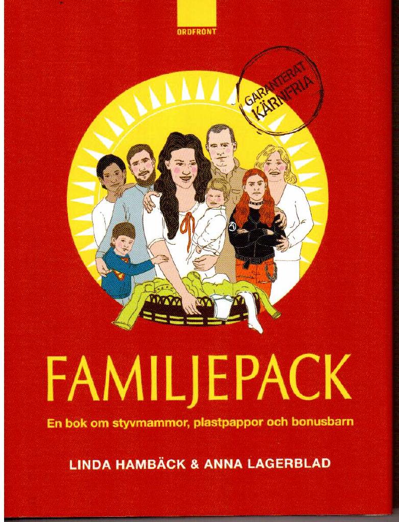 Hambäck, Linda ; Lagerblad, Anna : Familjepack. En bok om styvmammor, plastpappor och bonusbarn.
