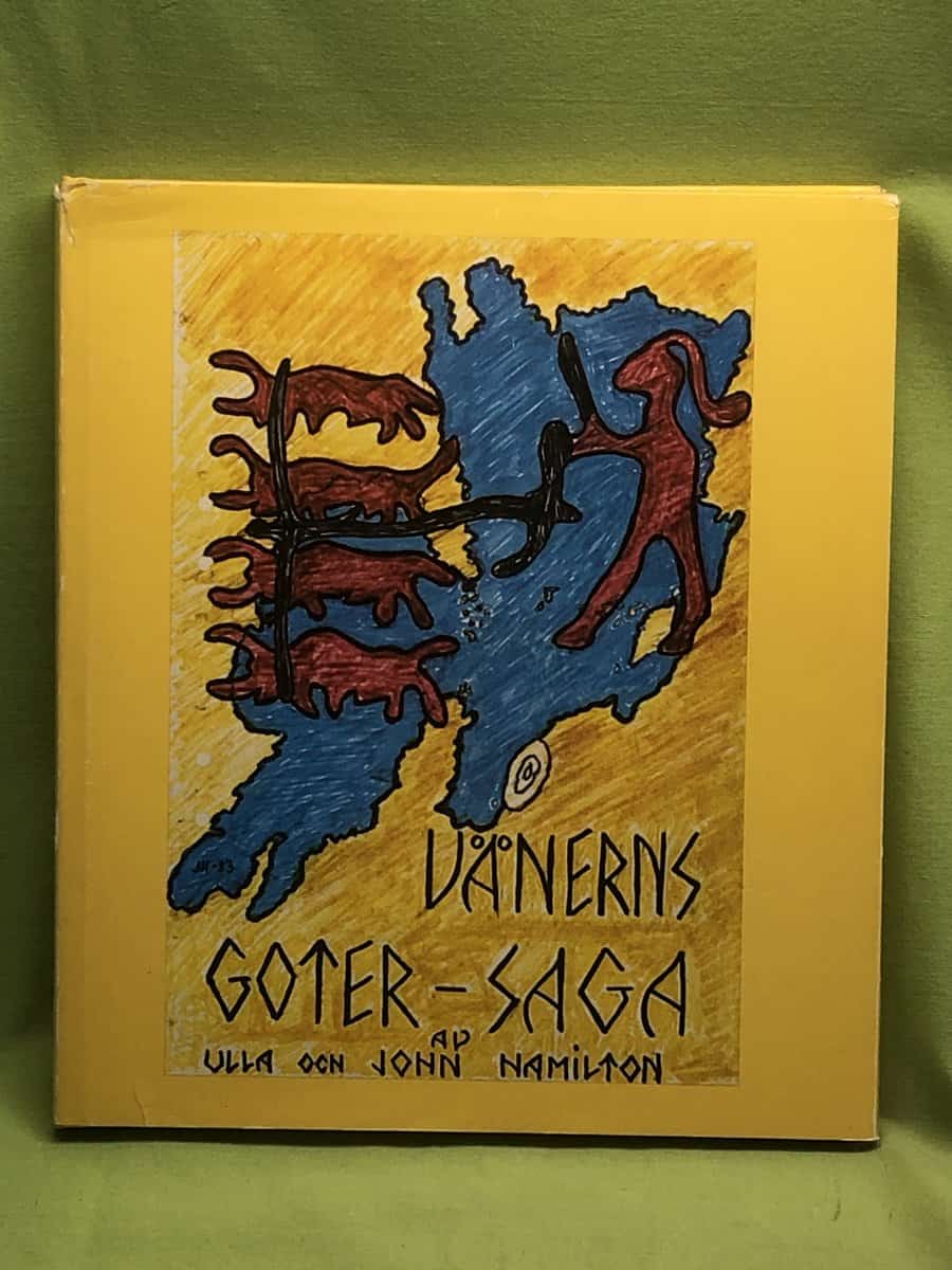 Hamilton, Ulla ; Hamilton, John : Vänerns Goter-Saga