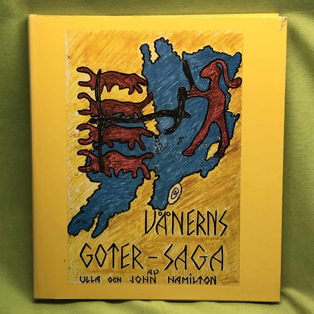 Hamilton, Ulla ; Hamilton, John : Vänerns Goter-Saga