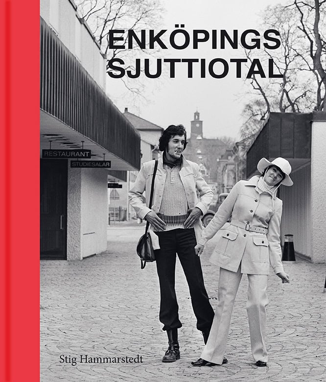 Hammarstedt, Stig ; Norling, Stig ; Lundberg, Björn ; Sjögren, Göran ; Maurd, Kerstin ; Taxén, Mats ; Sigfridsson, Sigge ; Pettersson, Pugh ; Lundberg, Göran : Enköpings sjuttiotal