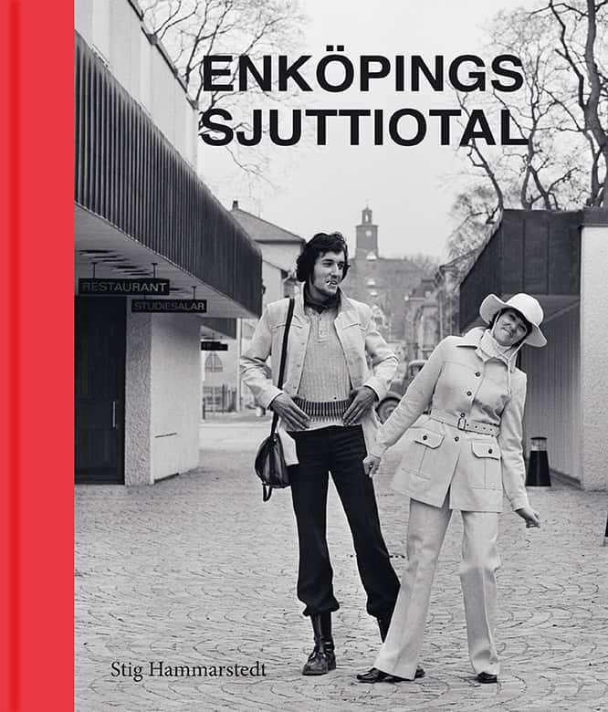 Hammarstedt, Stig ; Norling, Stig ; Lundberg, Björn ; Sjögren, Göran ; Maurd, Kerstin ; Taxén, Mats ; Sigfridsson, Sigge ; Pettersson, Pugh ; Lundberg, Göran : Enköpings sjuttiotal