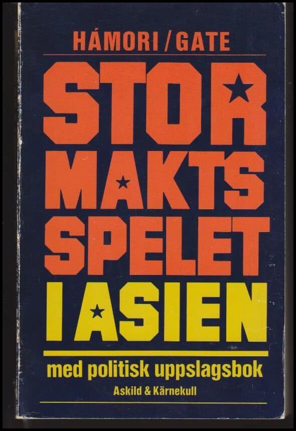 Hámori, Laszlo ; Gate, Erik : Stormaktsspelet i Asien