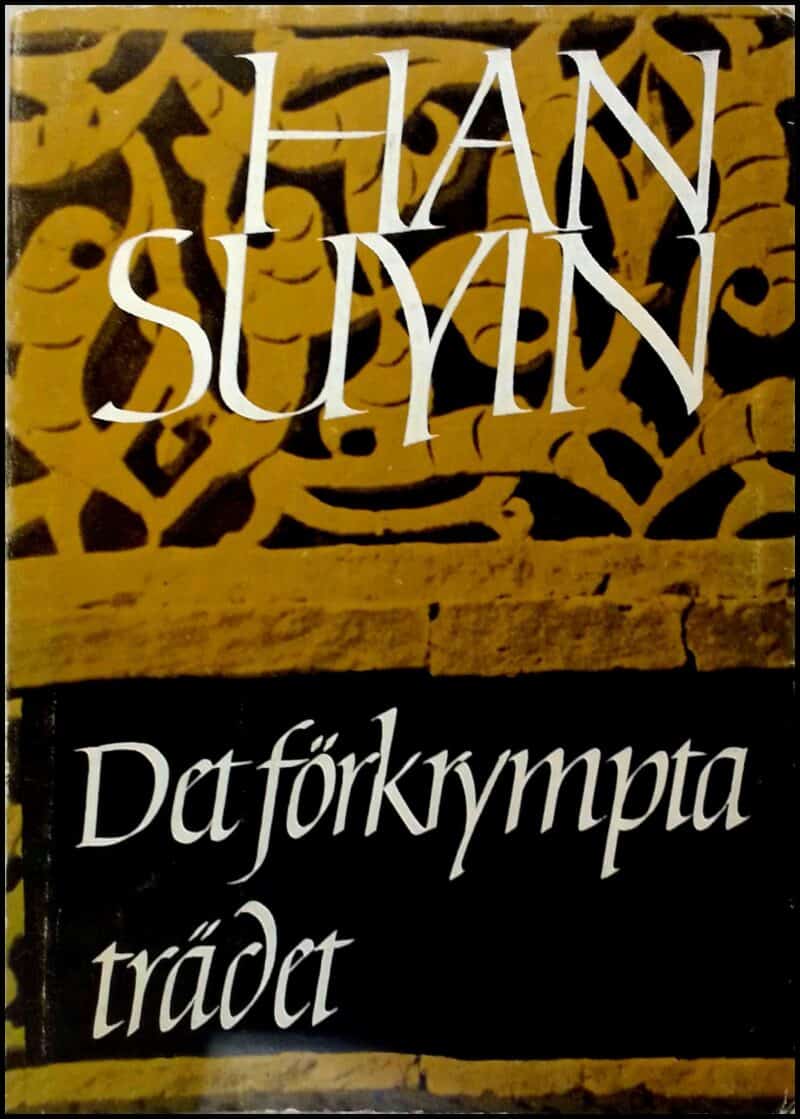 Han Suyin : Det förkrympta trädet