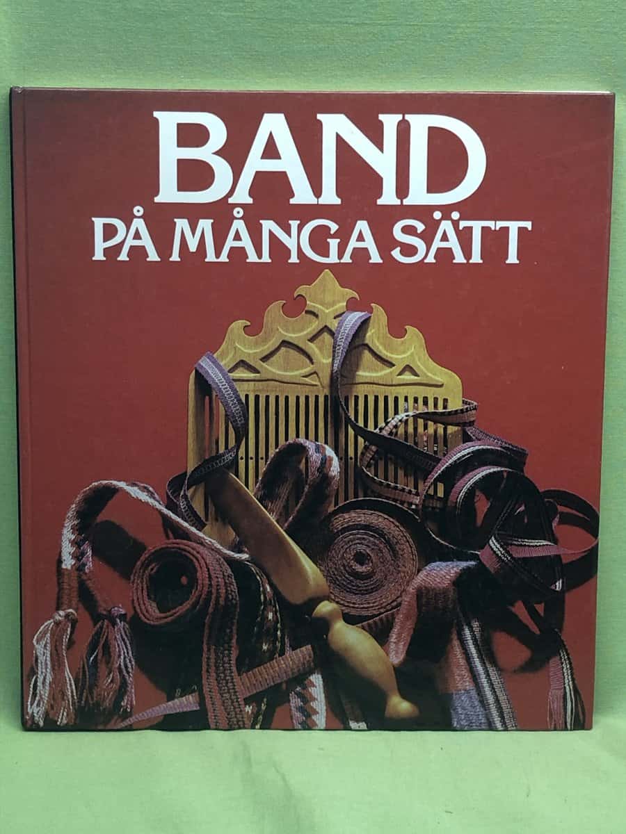 Handarbetets vänner. Konsulentkursen 1976-78 ; Askenfor... : Band på många sätt