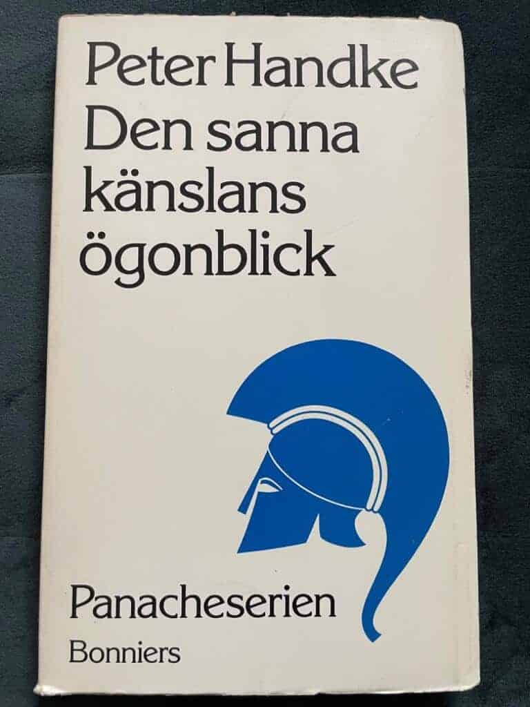 Handke, Peter ; Holmqvist, Margaretha : Den sanna känslans ögonblick