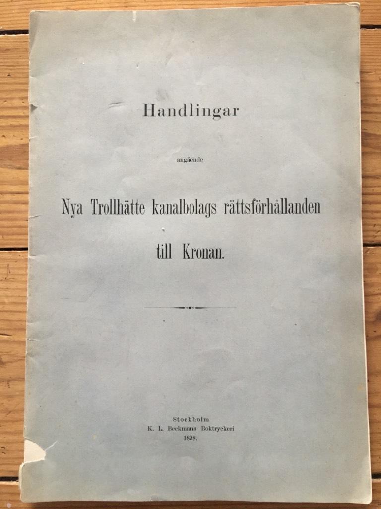 Handlingar angående Nya Trollhätte kanalbolags rättsförhållanden till Kronan.