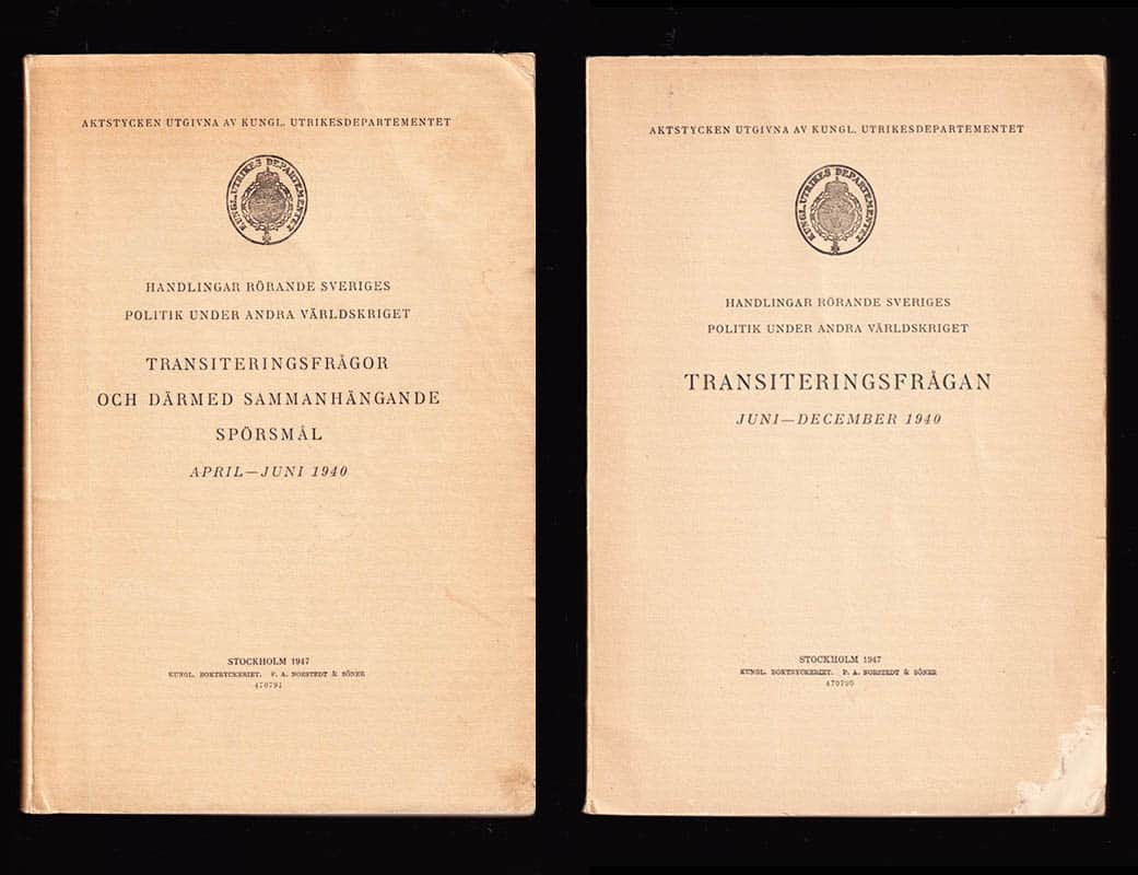 Handlingar rörande Sveriges politik under andra världskriget Transiteringsfrågor och därmed sammanhängande spörsmål april-juni 1940 + Handlingar rörande Sveriges politik under andra världskriget Transiteringsfrågan juni-december 1940