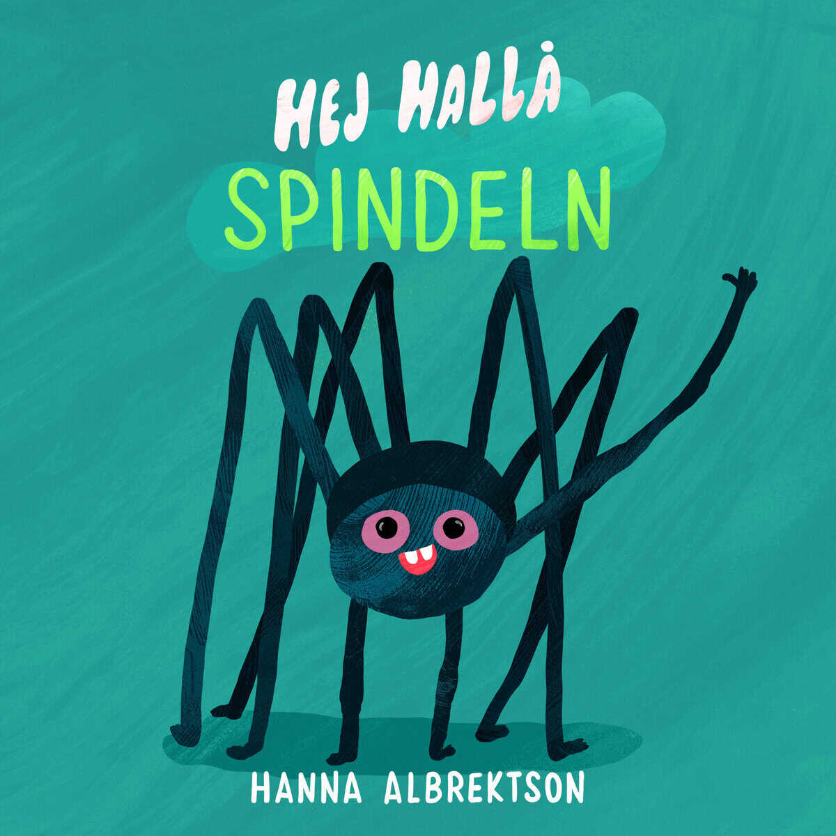 Hanna Albrektson : Hej hallå spindeln