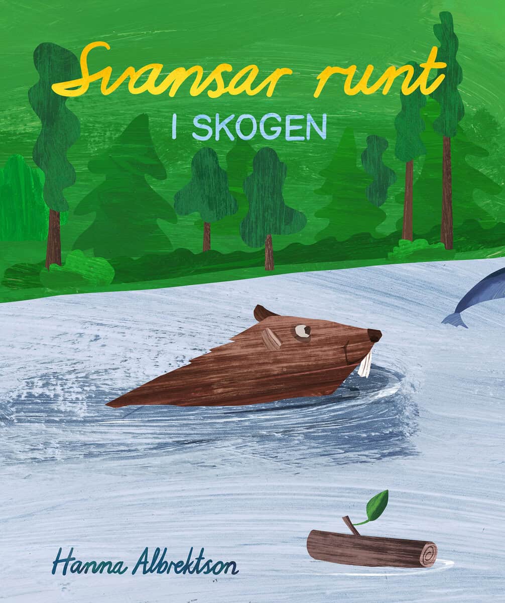 Hanna Albrektson : Svansar runt i skogen