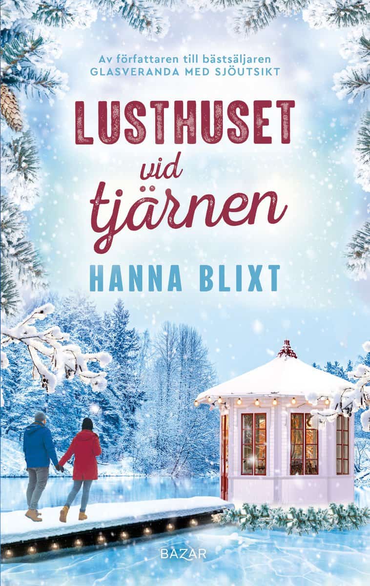 Hanna Blixt : Lusthuset vid tjärnen