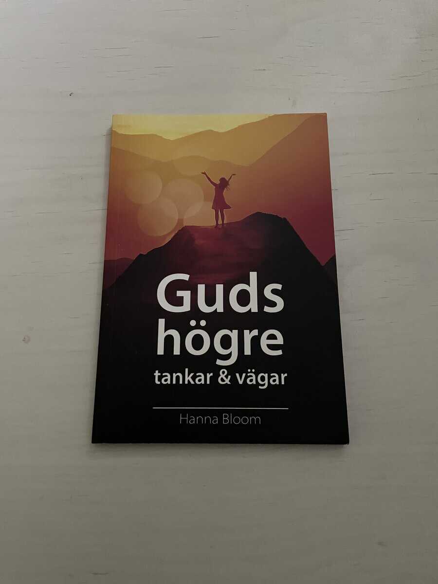 Hanna Bloom : Guds högre tankar & vägar