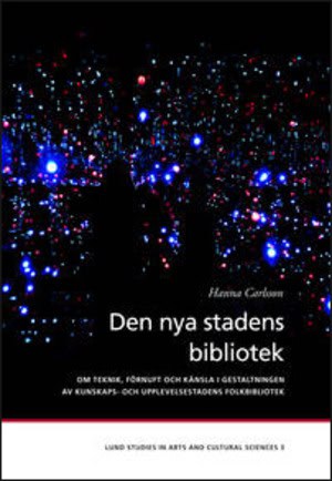 Hanna Carlsson : Den nya stadens bibliotek