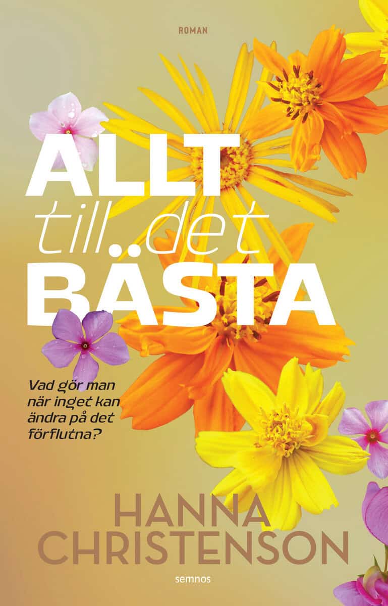 Hanna Christenson : Allt till det bästa
