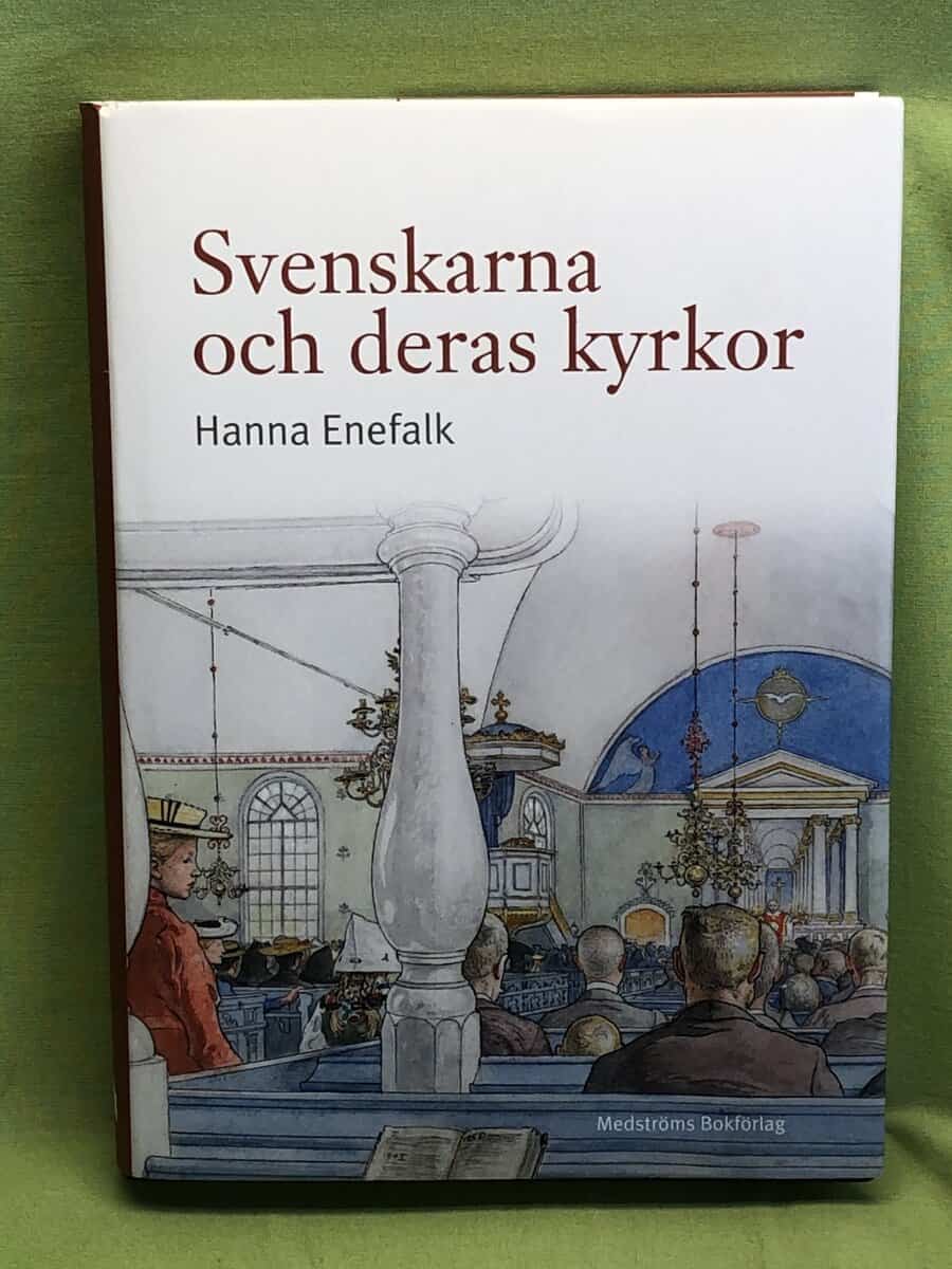 Hanna Enefalk : Svenskarna och deras kyrkor