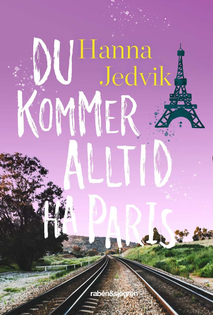 Hanna Jedvik : Du kommer alltid ha Paris