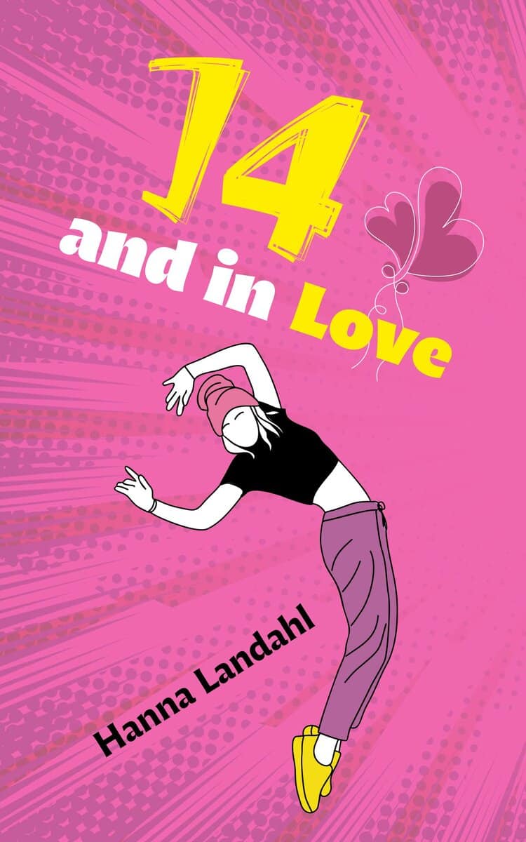 Hanna Landahl : 14 and in Love