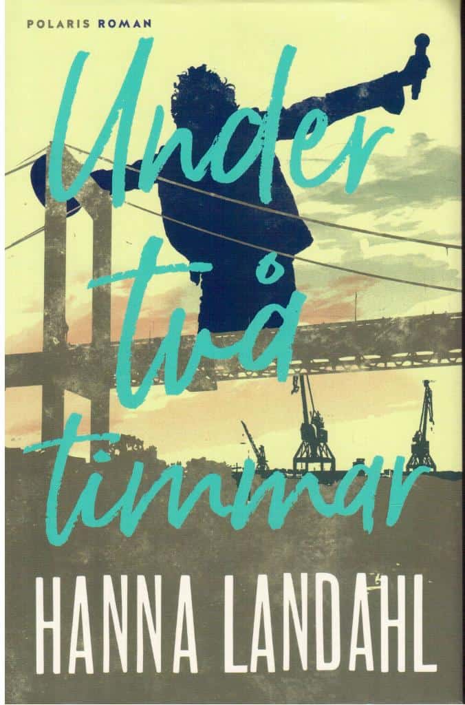 Hanna Landahl : Under två timmar