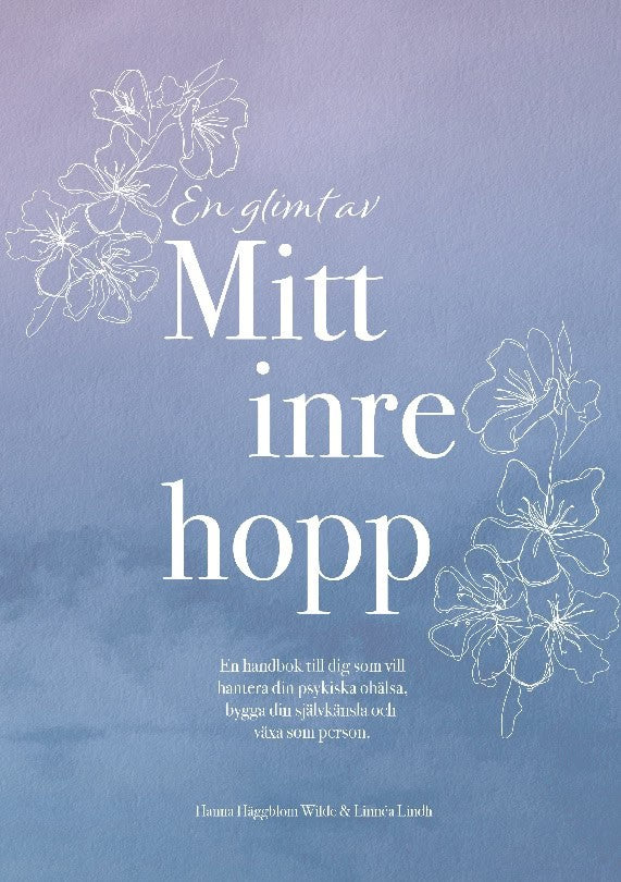 Häggblom Wilde, Hanna ; Lindh, Linnéa : En glimt av mitt inre hopp