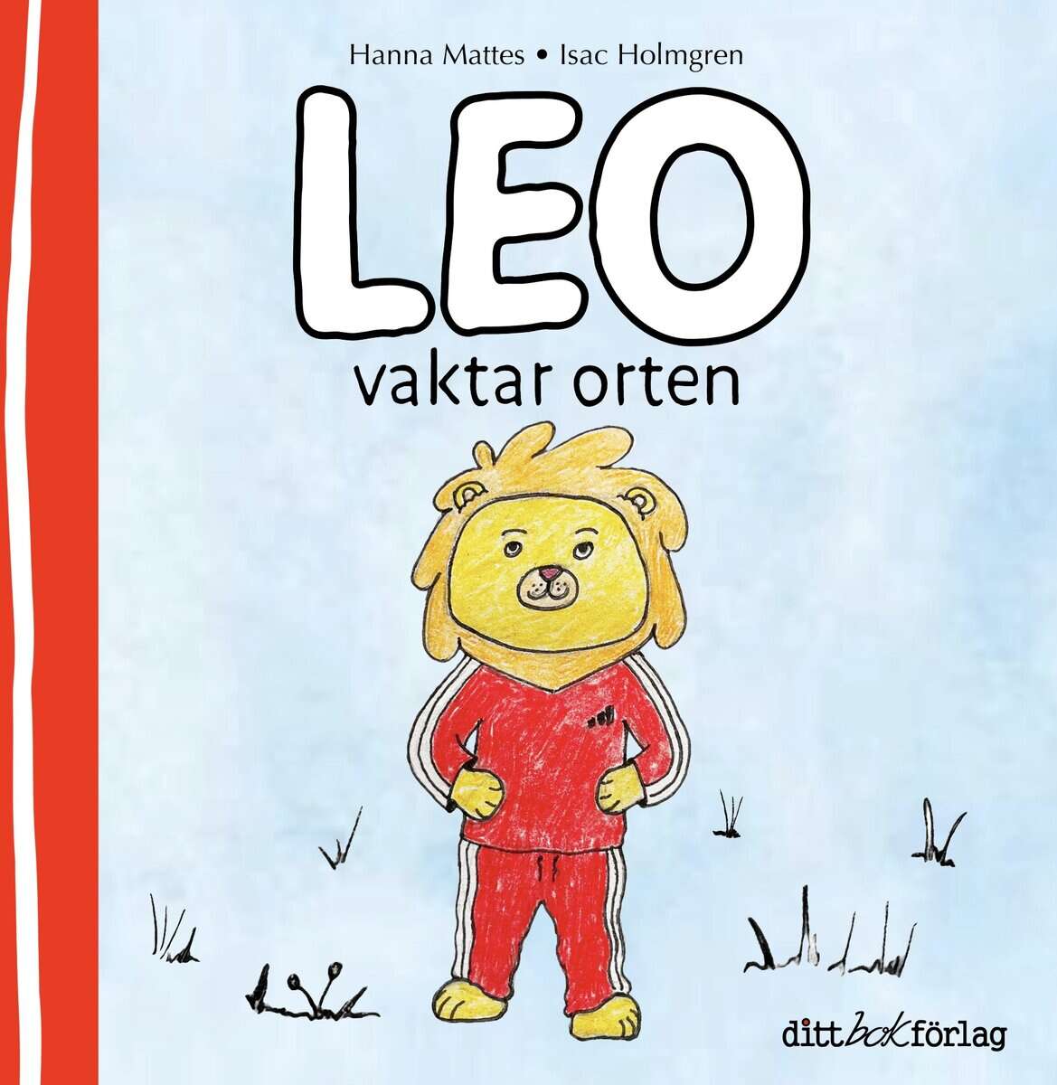 Hanna Mattes-Wikholm : Leo vaktar orten