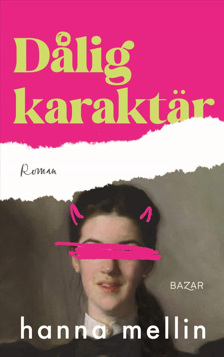 Hanna Mellin : Dålig karaktär