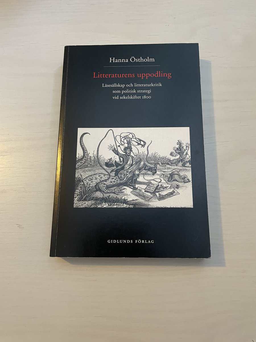 Hanna Östholm : Litteraturens uppodling läsesällskap och litteraturkritik som politisk strategi vid sekelskiftet 1800