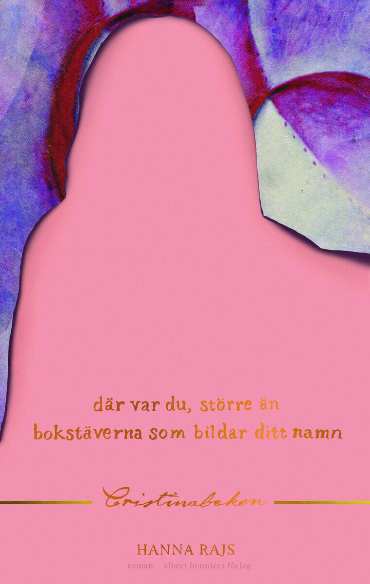 Hanna Rajs : Där var du, större än bokstäverna som bildar ditt namn
