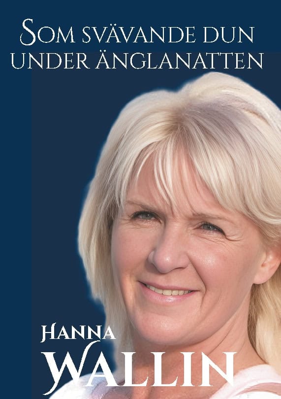 Hanna Wallin : Som svävande dun under änglanatten