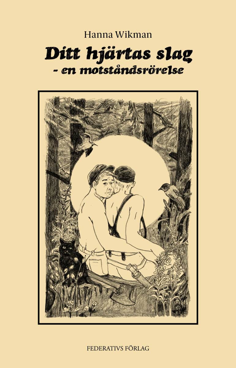 Hanna Wikman : Ditt hjärtas slag – en motståndsrörelse