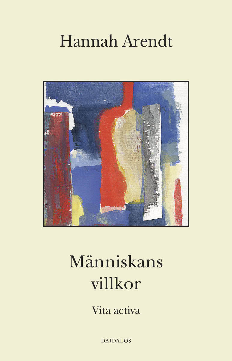 Hannah Arendt : Människans villkor