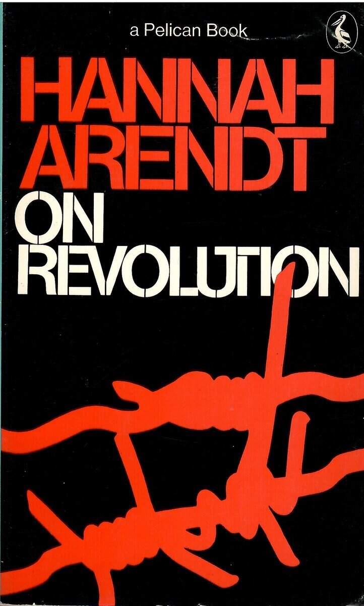 Hannah Arendt : On revolution