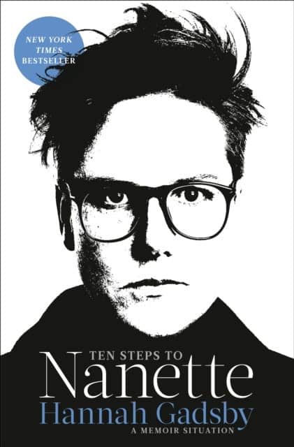 Hannah Gadsby : Ten Steps to Nanette