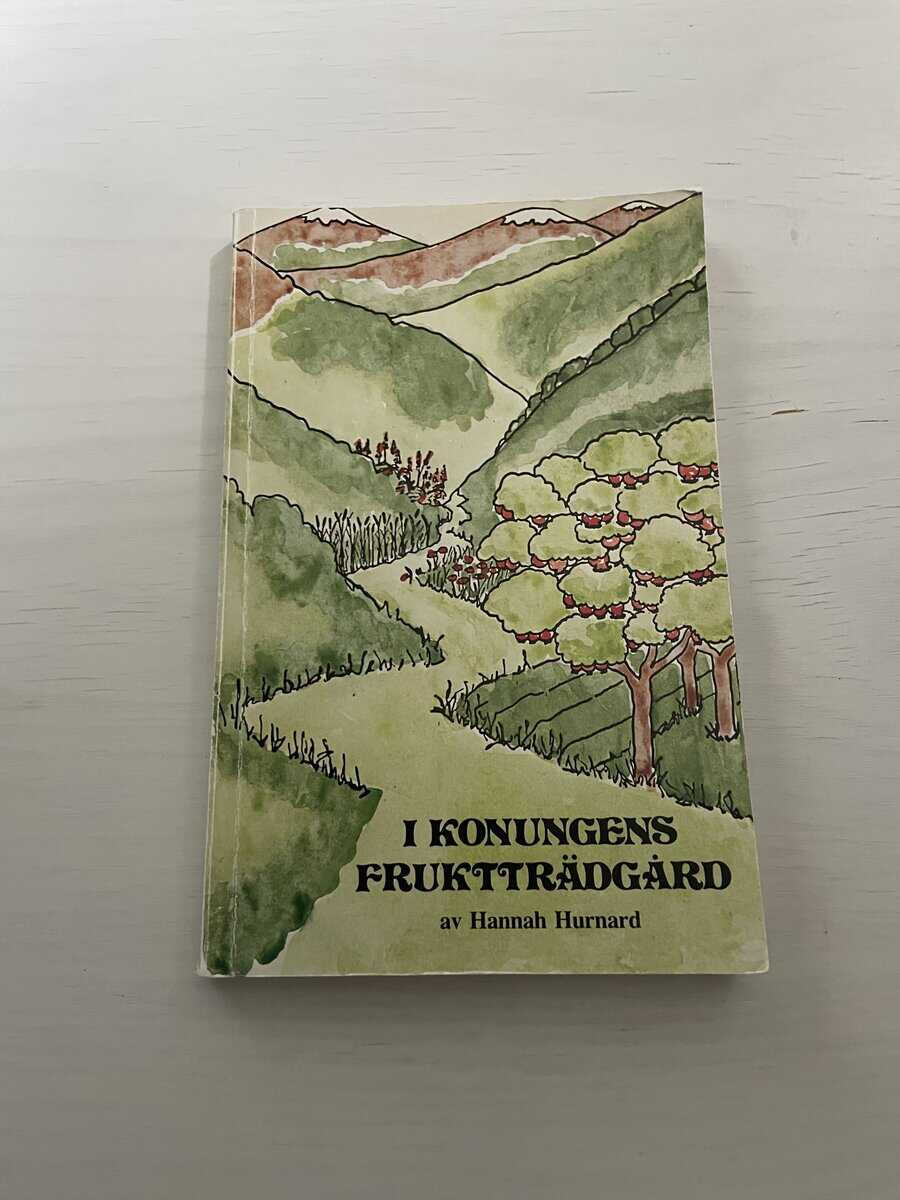 Hannah Hurnard : I konungens fruktträdgård
