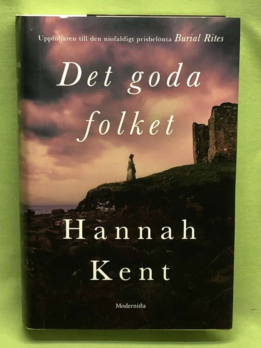 Hannah Kent : Det goda folket