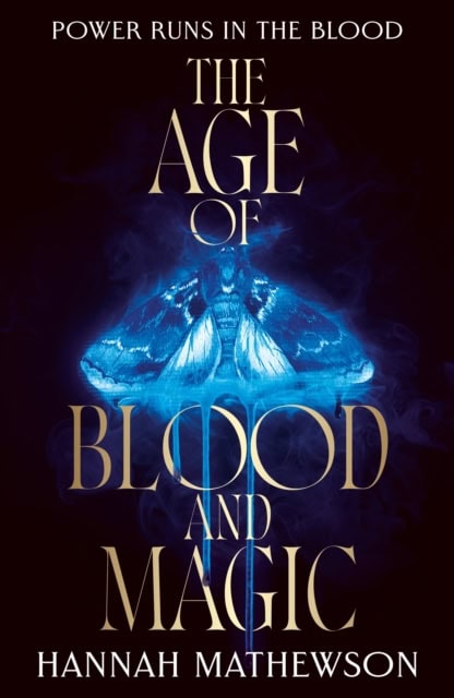 Hannah Mathewson : The Age of Blood and Magic