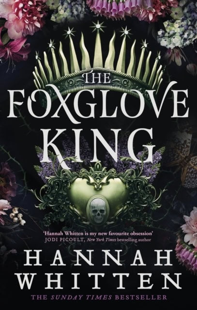 Hannah Whitten : The Foxglove King