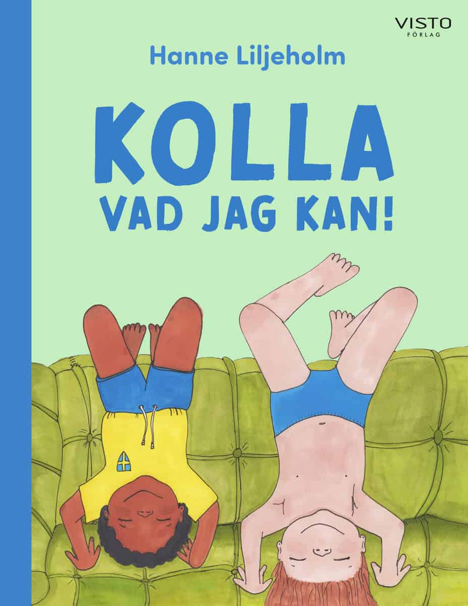Hanne Liljeholm : Kolla vad jag kan!