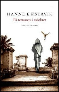 Hanne Ørstavik : På terrassen i mörkret