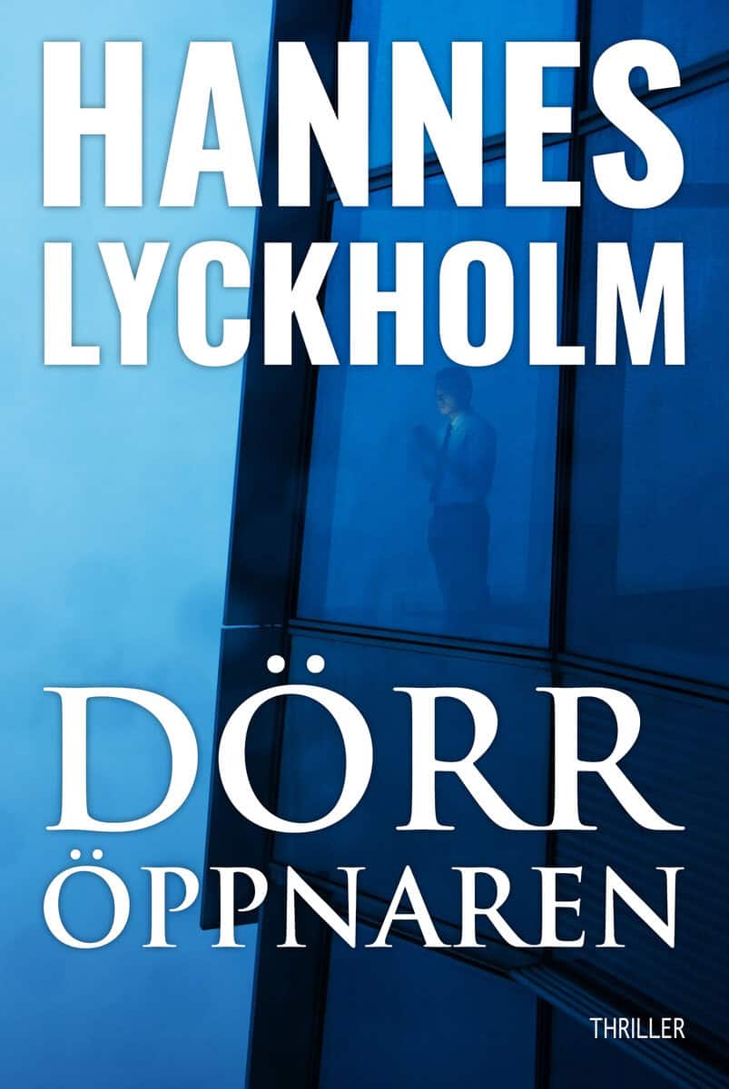 Hannes Lyckholm : Dörröppnaren