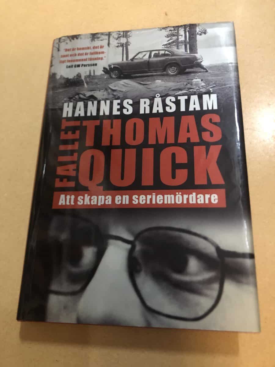 Hannes Råstam : Fallet Thomas Quick att skapa en seriemördare