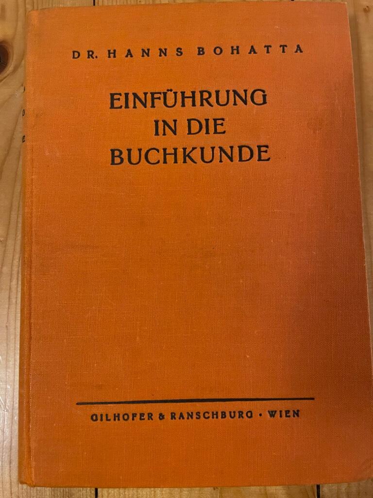 Hanns Bohatta : Einführung in die Buchkunde