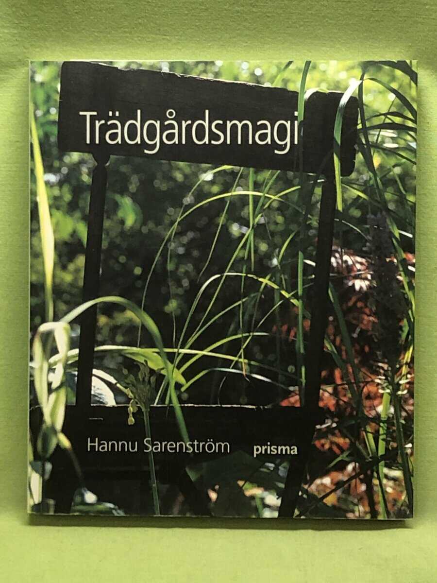 Hannu Sarenström : Trädgårdsmagi