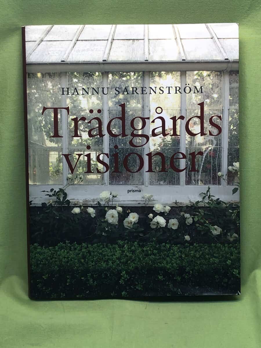 Hannu Sarenström : Trädgårdsvisioner