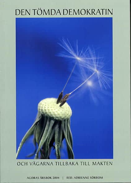 Abrahamsson, Hans; Ahrne, Göran; Amnå, Erik; Carson, Marcus; Grip, Gunvall; Hyltén-Cavallius; Korpi, Walter; Panitch, Leo; Papakostas, Apostolis; Wainwright, Hilary; Wennerhag, Magnus; Östberg, Kjell : Den tömda demokratin - och vägarna tillbaka till makten