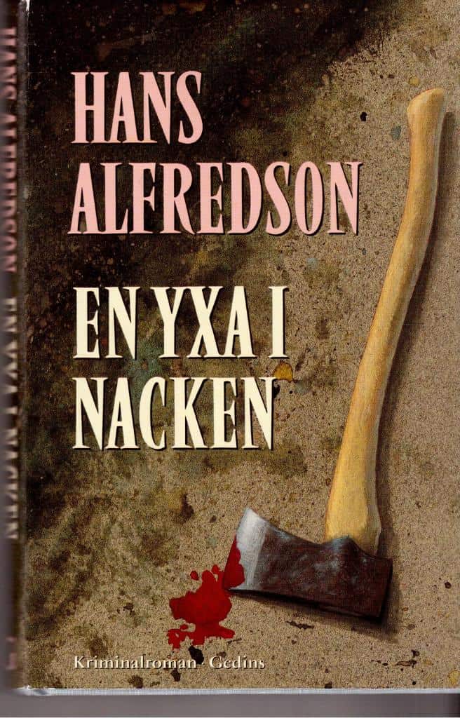 Hans Alfredson : En yxa i nacken